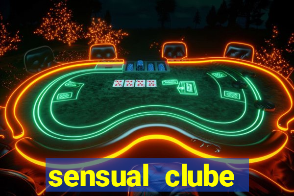 sensual clube esporte interativo